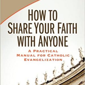 How To Share Your Faith With Anyone