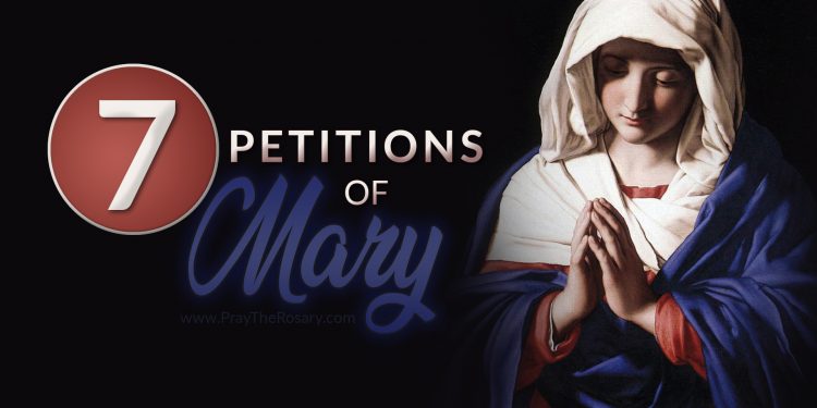 The 7 Petitions Of Mary