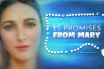 15 Promises From Mary For Those Who Pray The Rosary