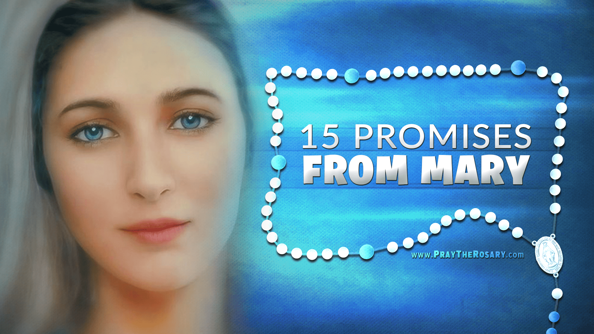15 Promises From Mary For Those Who Pray The Rosary